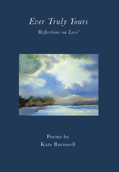 Ever Truly Yours - 'Reflections on Love'