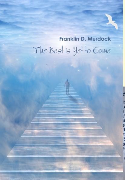 The Best is Yet to Come