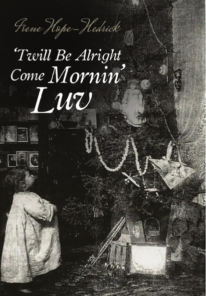 'Twill Be All Right Come Mornin' Luv