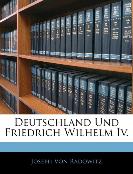 Deutschland und Friedrich Wilhelm IV.