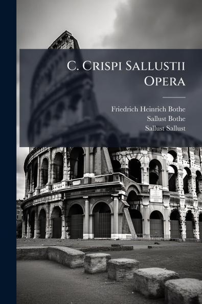 C. Crispi Sallustii Opera