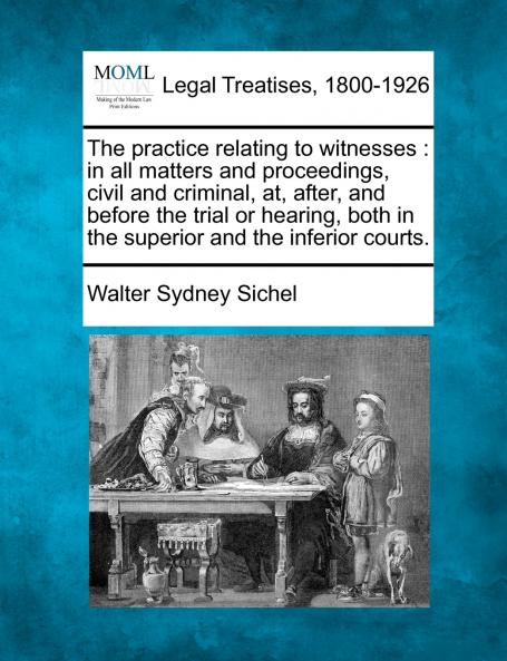 The practice relating to witnesses