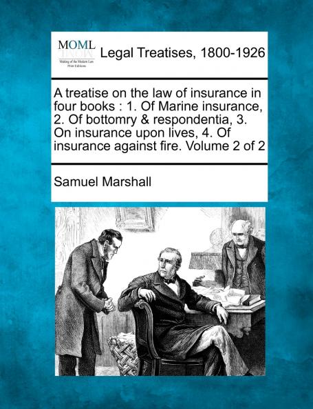 A treatise on the law of insurance in four books