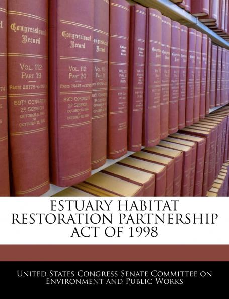Estuary Habitat Restoration Partnership Act Of 1998