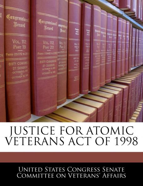 Justice For Atomic Veterans Act Of 1998