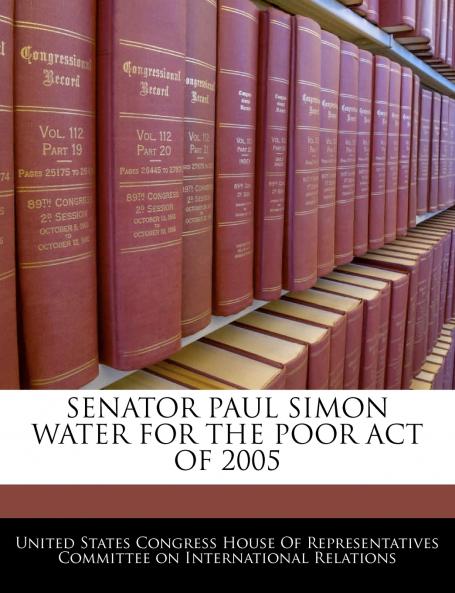 Senator Paul Simon Water For The Poor Act Of 2005