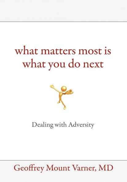 What Matters Most Is What You Do Next