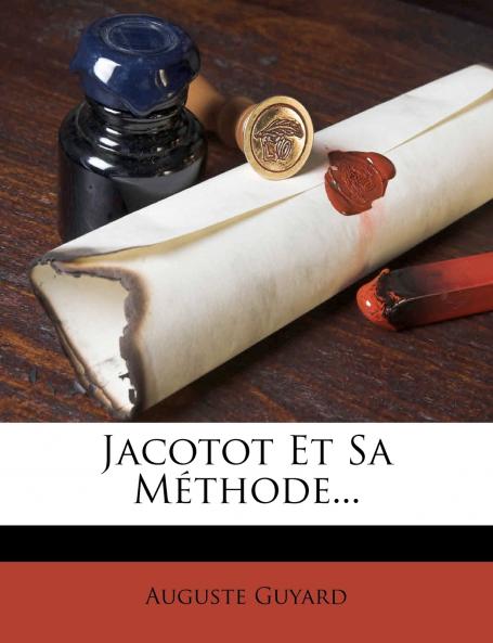 Jacotot Et Sa Méthode...