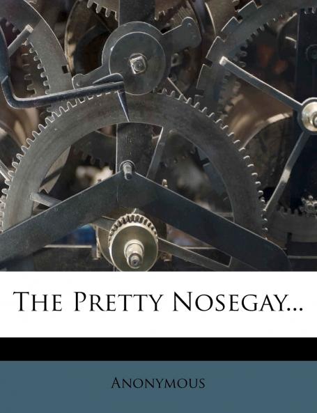 The Pretty Nosegay...