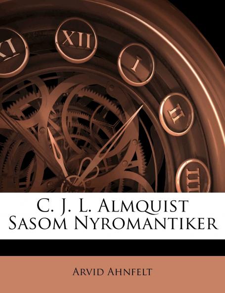C. J. L. Almquist Sasom Nyromantiker