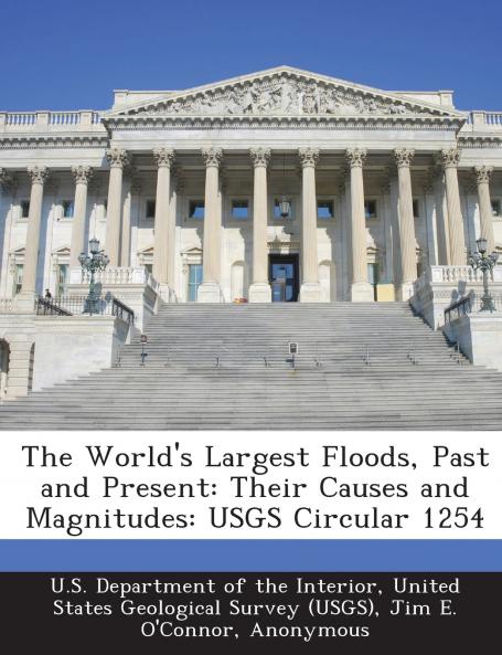 The World's Largest Floods Past and Present