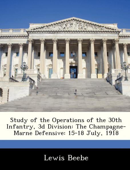 Study of the Operations of the 30th Infantry 3d Division