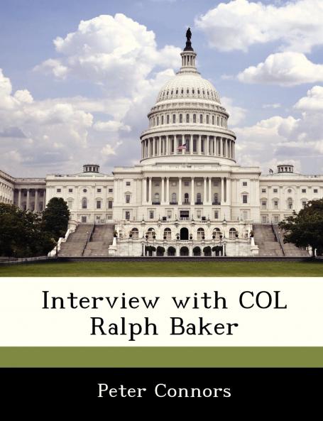 Interview with COL Ralph Baker