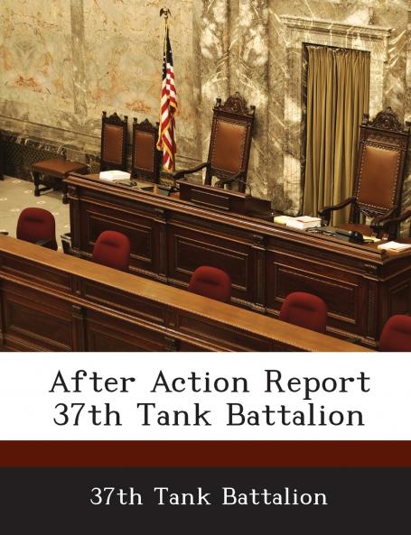 After Action Report 37th Tank Battalion