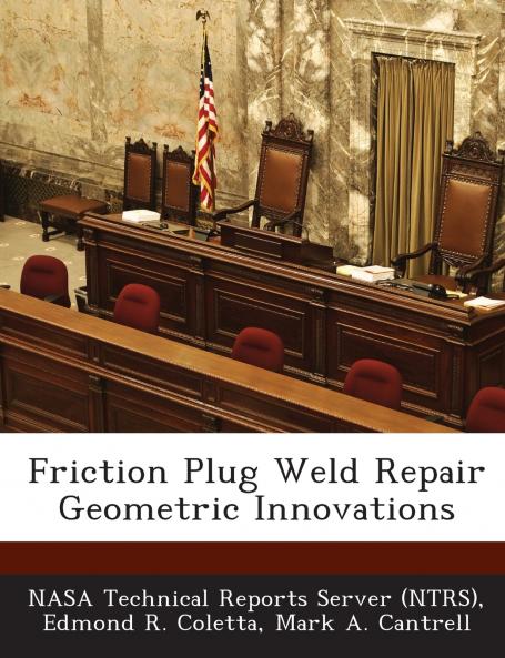 Friction Plug Weld Repair Geometric Innovations