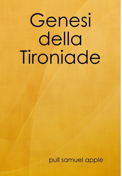 Genesi della Tironiade