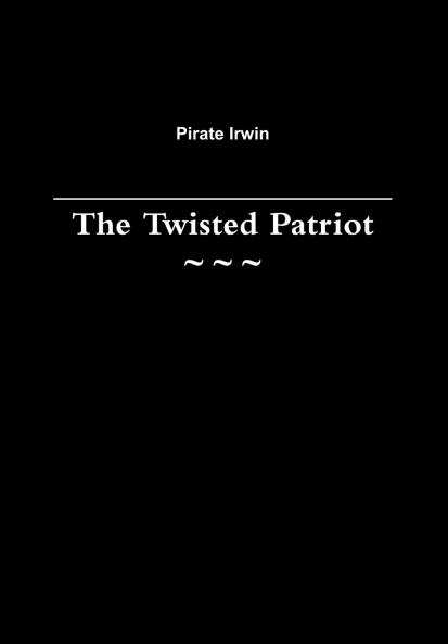 The Twisted Patriot