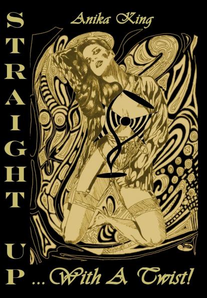 Straight Up... With a Twist! (Collector Edition)