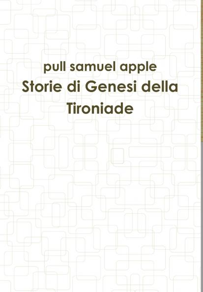 Storie di Genesi della Tironiade