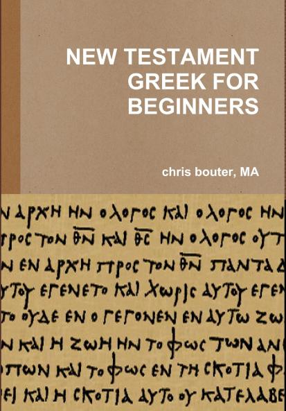 NEW TESTAMENT GREEK FOR BEGINNERS