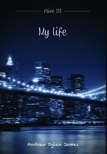 Alice III - My Life