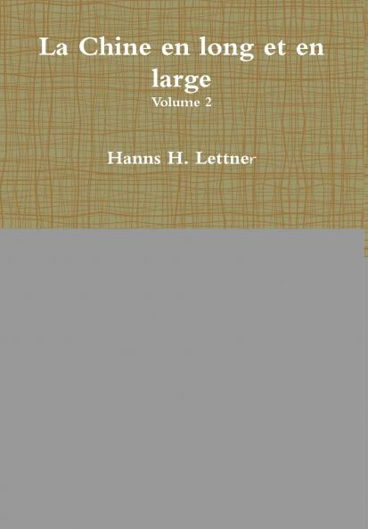 La Chine en long et en large  volume 2