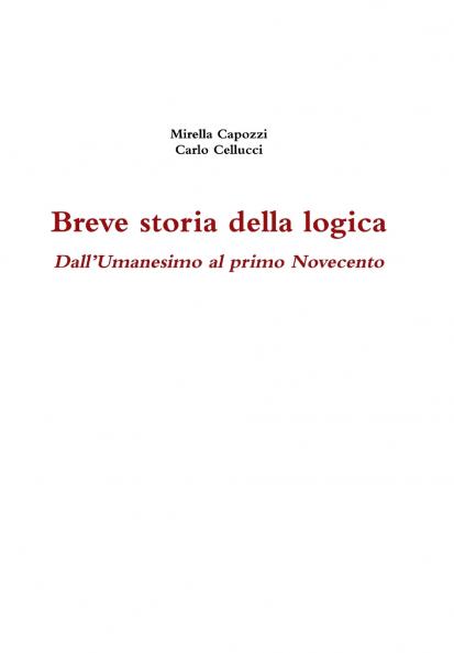 Breve storia della logica. Dall'Umanesimo al primo Novecento