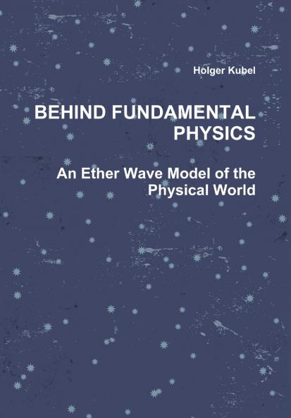 Behind Fundamental Physics