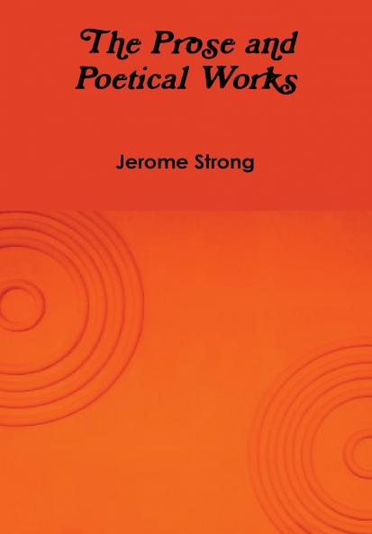 The Prose and Poetical Works