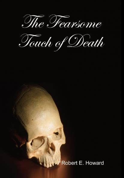 The Fearsome Touch of Death