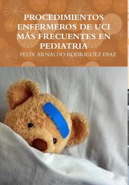 PROCEDIMIENTOS ENFERMEROS DE UCI MÁS FRECUENTES EN PEDIATRIA