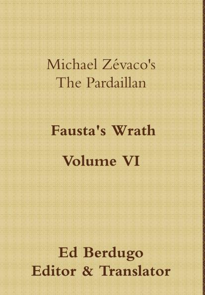 Michael Zévaco's The Pardaillan Volume VI Fausta's Wrath