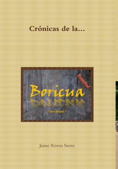 Crónicas de la Boricua; Descifradas
