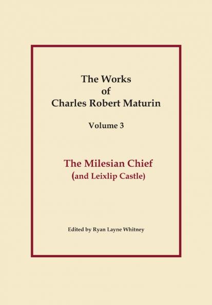 The Milesian Chief Works of Charles Robert Maturin Vol. 3