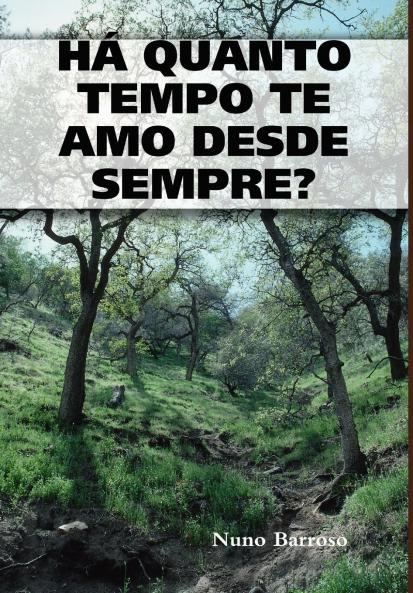 H�� QUANTO TEMPO TE AMO DESDE SEMPRE?