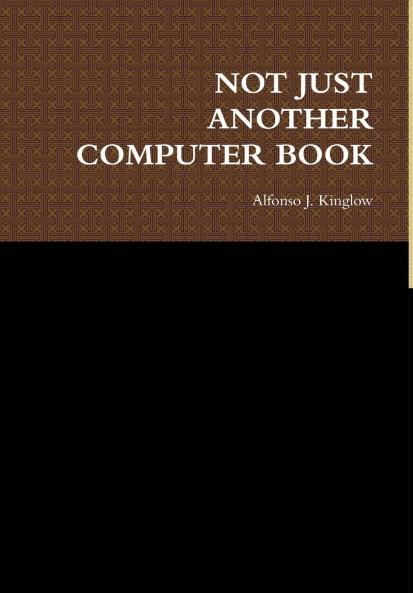 NOT JUST ANOTHER COMPUTER BOOK