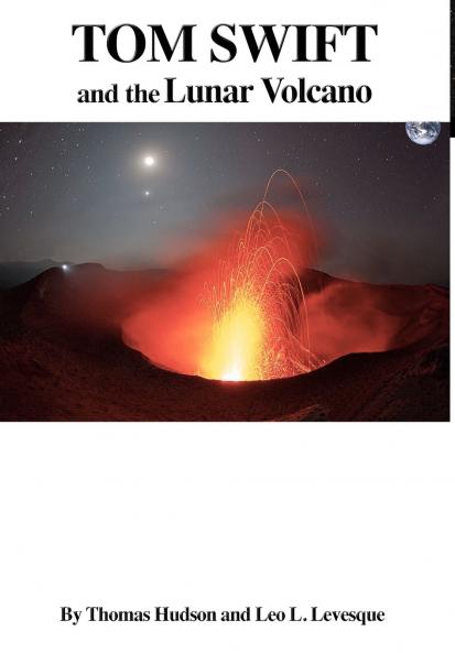 TOM SWIFT and the Lunar Volcano (HB)