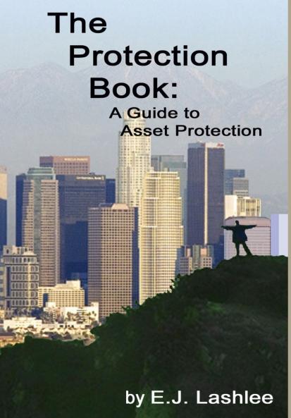 The Protection Book. A Guide to Asset Protection