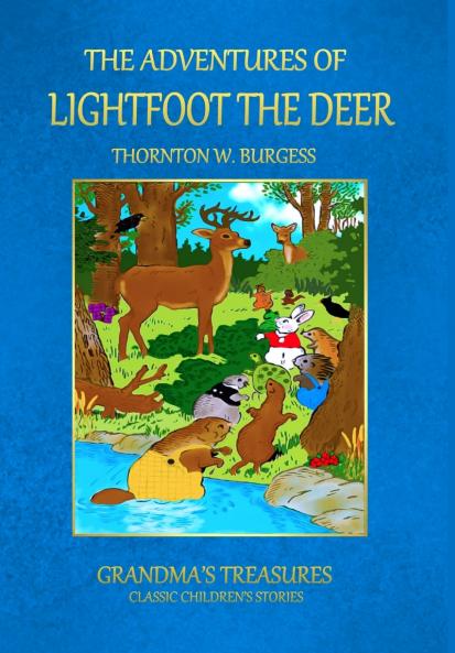 THE ADVENTURES OF LIGHTFOOT THE DEER