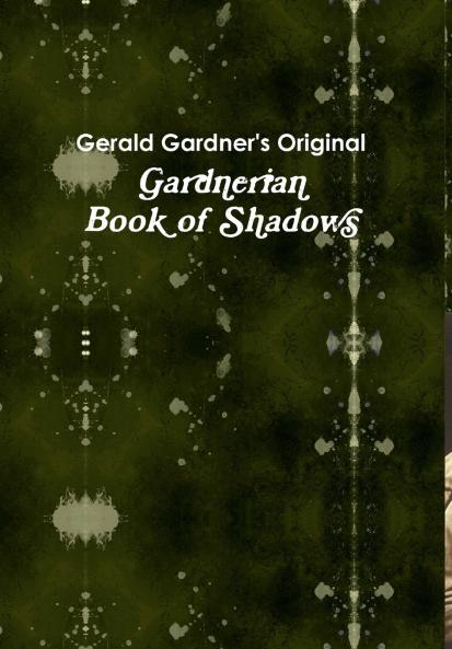The Gardnerian Book of Shadows