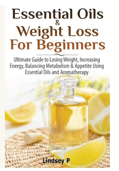 Essential Oils & weight Loss for Beginners