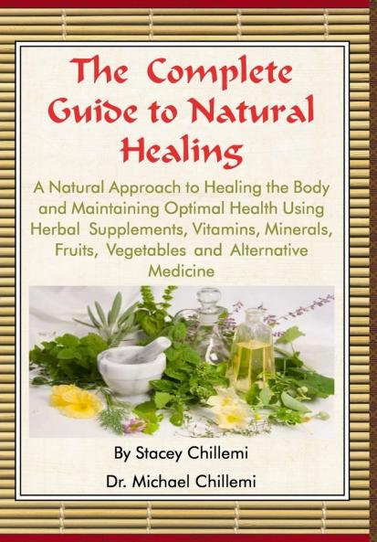 The Complete Guide to Natural Healing