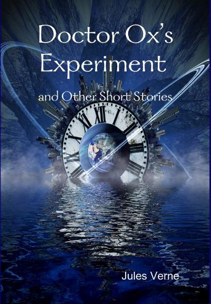 Doctor Ox’s Experiment and Other Short Stories