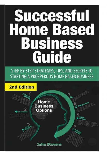 Successful Home Based Business Guide