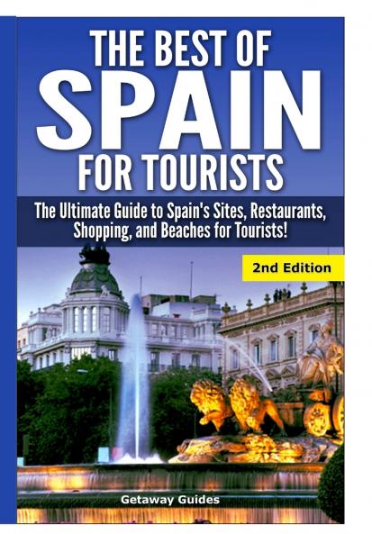 The Best of Spain for Tourists