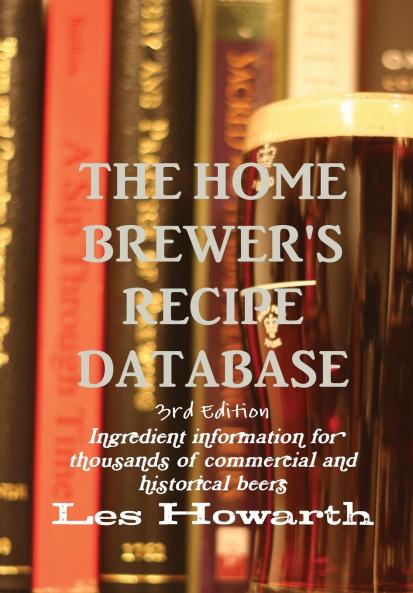 The Home Brewer's Recipe Database 3rd edition - hard cover