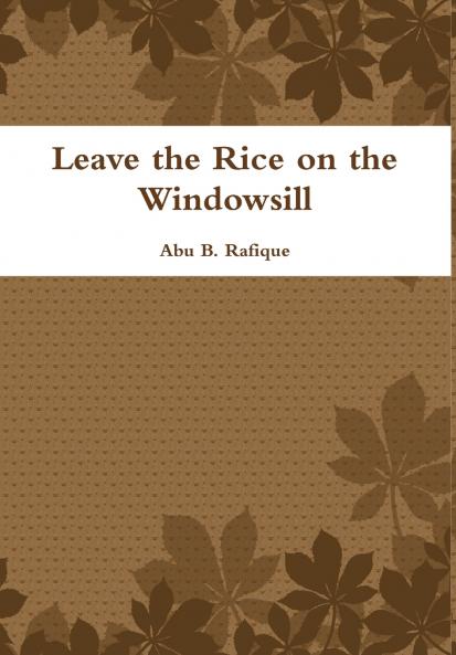 Leave the Rice on the Windowsill