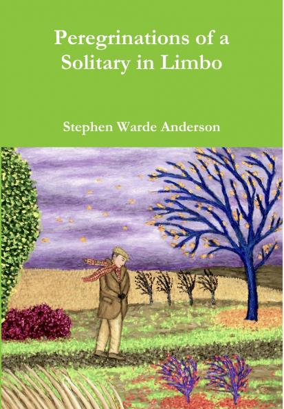 Peregrinations of a Solitary in Limbo