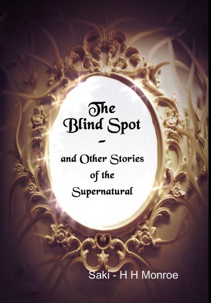 The Blind Spot and Other Stories of the Supernatural