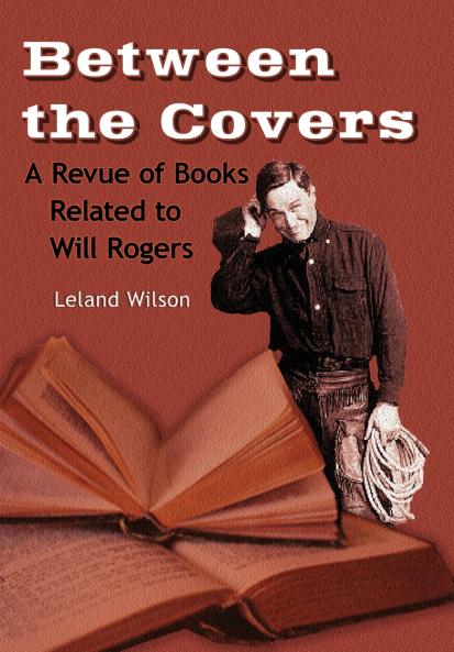 Between the Covers A Revue of Books Related to Will Rogers